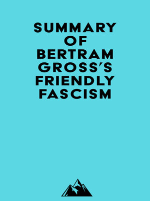 cover image of Summary of Bertram Gross's Friendly Fascism